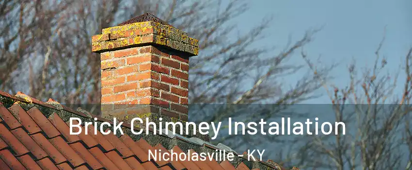  Brick Chimney Installation Nicholasville - KY