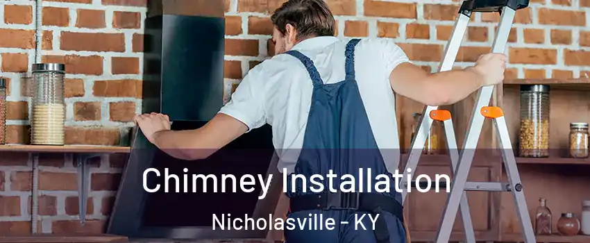  Chimney Installation Nicholasville - KY