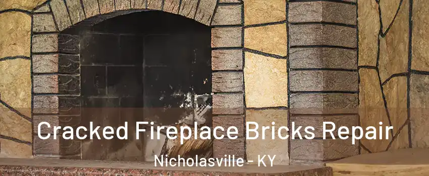 Cracked Fireplace Bricks Repair Nicholasville - KY