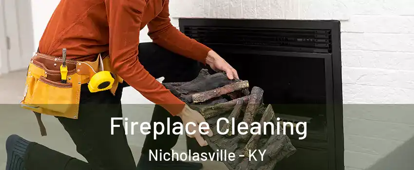  Fireplace Cleaning Nicholasville - KY