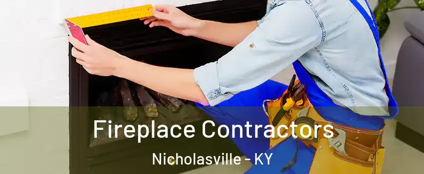  Fireplace Contractors Nicholasville - KY