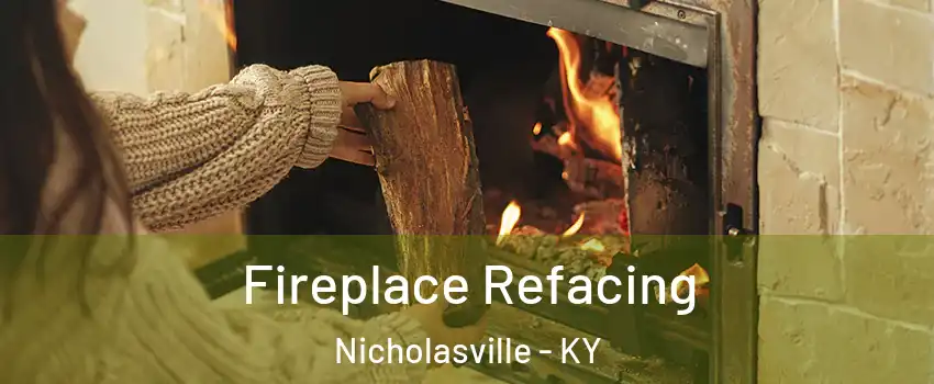  Fireplace Refacing Nicholasville - KY