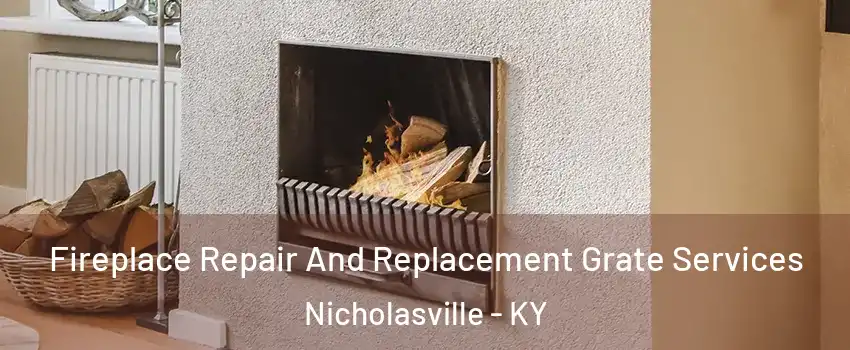  Fireplace Repair And Replacement Grate Services Nicholasville - KY
