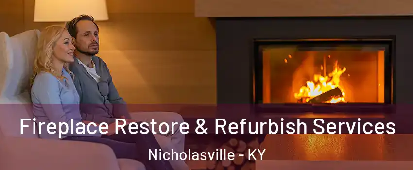 Fireplace Restore & Refurbish Services Nicholasville - KY