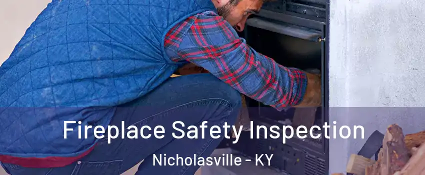  Fireplace Safety Inspection Nicholasville - KY