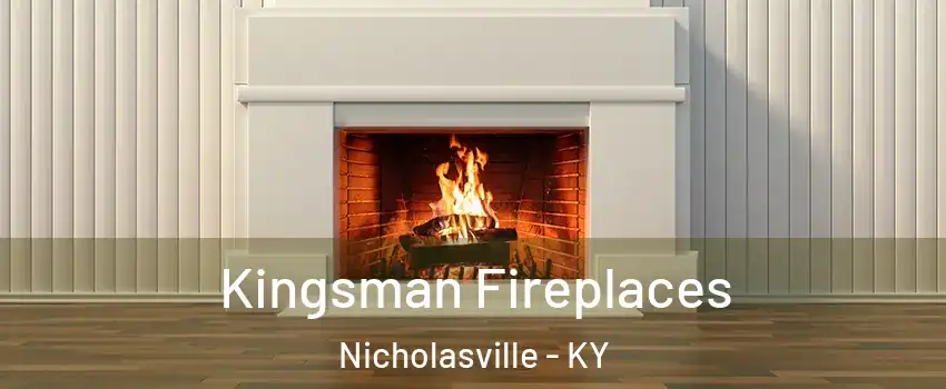  Kingsman Fireplaces Nicholasville - KY