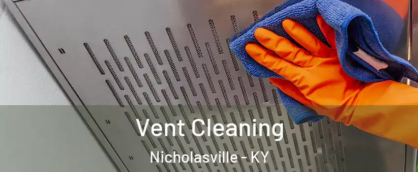  Vent Cleaning Nicholasville - KY