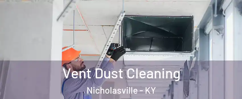  Vent Dust Cleaning Nicholasville - KY